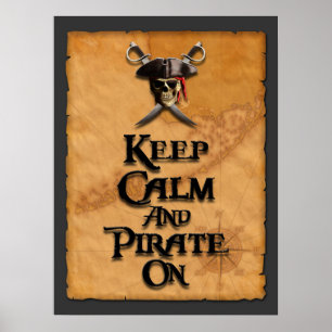 Keep Calm And Pirate On Poster