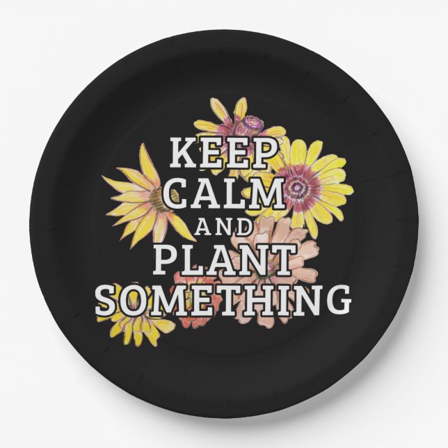 Keep Calm and Plant Something - Gardener Paper Plate (Front)