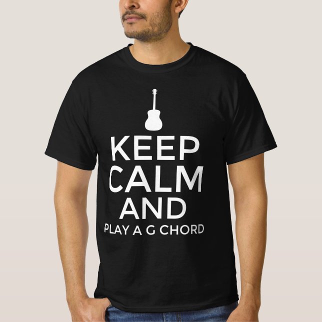 Keep calm and play a g chord T-Shirt (Front)