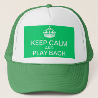 Keep calm and play Bach hat