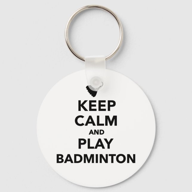 Keep calm and play Badminton Key Ring (Front)