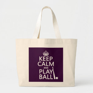 Keep Calm and Play Ball (baseball) (any colour) Large Tote Bag