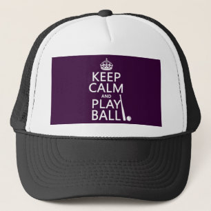 Keep Calm and Play Ball (baseball) (any colour) Trucker Hat