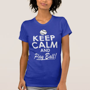 Keep Calm and Play Ball T-Shirt