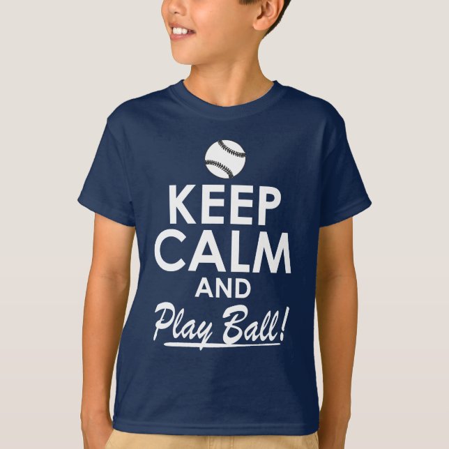 Keep Calm and Play Ball T-Shirt (Front)