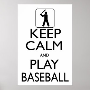 Keep Calm and Play Baseball Poster