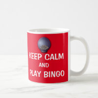 Keep Calm and Play Bingo Funny Quote