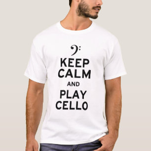 Keep Calm and Play Cello T-Shirt