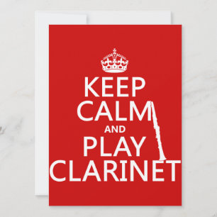 Keep Calm and Play Clarinet (any background colour Invitation