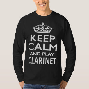 Keep Calm and Play Clarinet  Musical Instrument T-Shirt