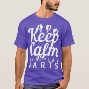 Keep Calm And Play Darts T-Shirt