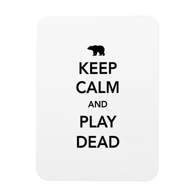 Keep Calm and Play Dead Magnet (Vertical)