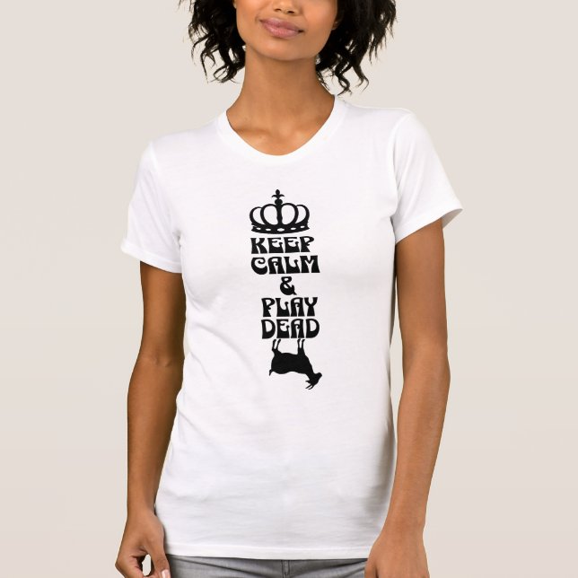 Keep Calm and Play Dead T-Shirt with goat (Front)