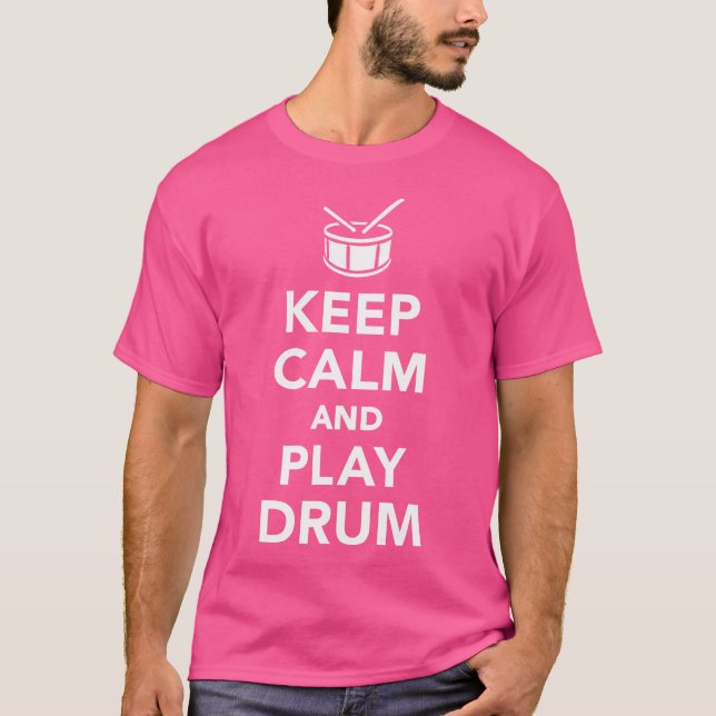 Keep Calm And Play Drum T-Shirt (Front)