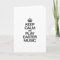 KEEP CALM AND PLAY EASTER MUSIC