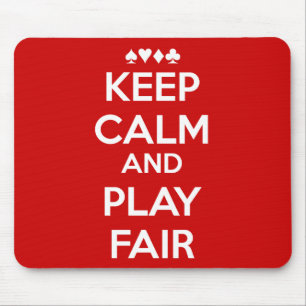 Keep Calm And Play Fair Mouse Pad
