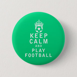 Keep Calm and Play Football 6 Cm Round Badge