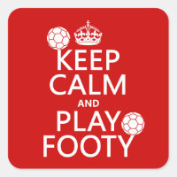 Keep Calm and Play Footy (football) (soccer)
