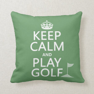 Keep Calm and Play Golf - all colours Cushion