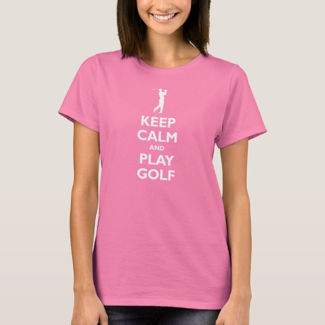 Keep Calm and Play Golf T-Shirt (Front)