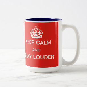 Keep calm and play louder mug