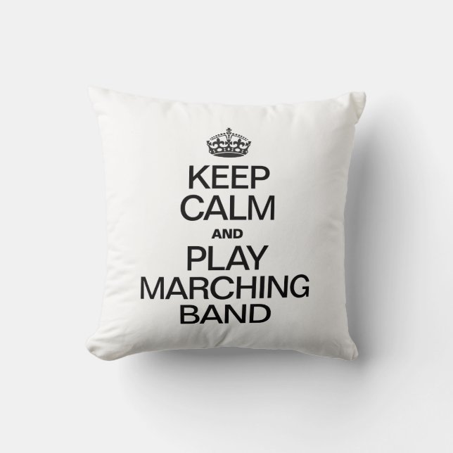 KEEP CALM AND PLAY MARCHING BAND CUSHION (Front)