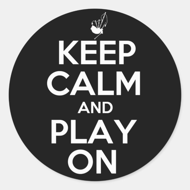 Keep Calm and Play On Bagpipes Classic Round Sticker (Front)