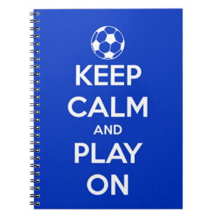 Keep Calm and Play On Blue Spiral Notebook