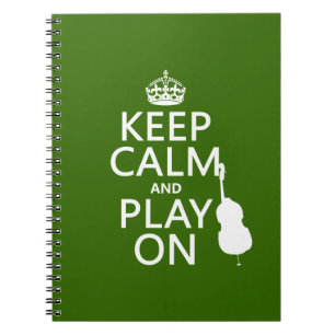 Keep Calm and Play On (cello) (any colour) Notebook
