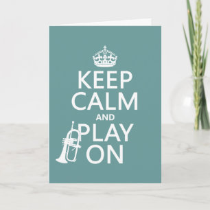 Keep Calm and Play On (cornet)(any colour) Card