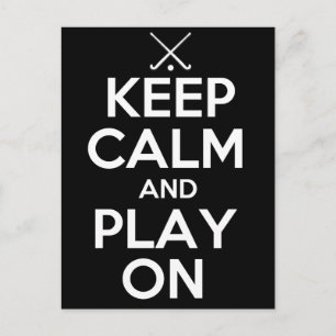 Keep Calm and Play On - Field Hockey Postcard