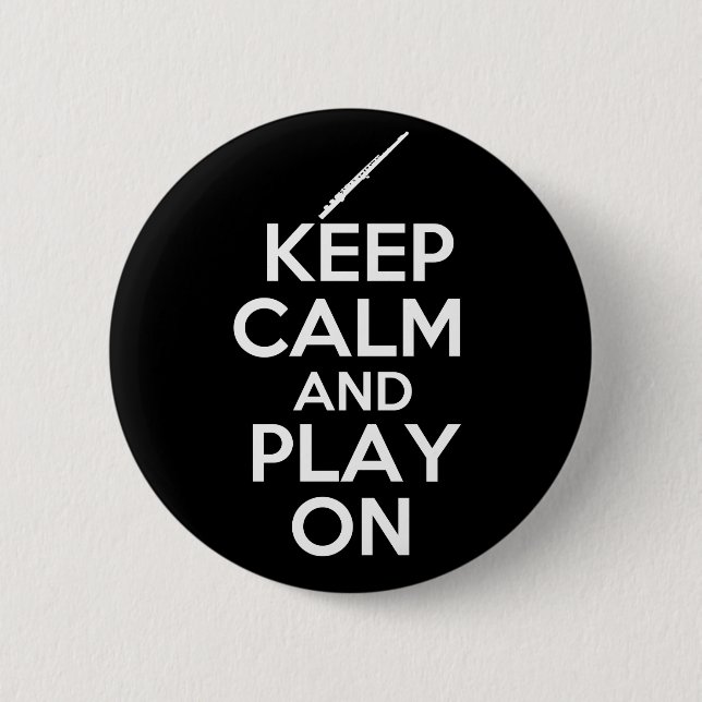 Keep Calm and Play On! (Flute) 6 Cm Round Badge (Front)