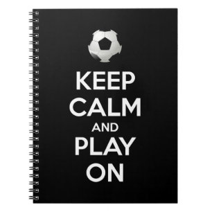 Keep Calm and Play On Notebook