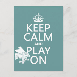 Keep Calm and Play On (Piano)(any background colou Postcard