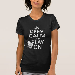 Keep Calm and Play On (Piano)(any background T-Shirt