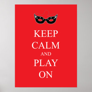 Keep Calm and Play On Poster
