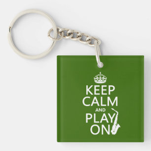 Keep Calm and Play On (saxophone)(any colour) Key Ring