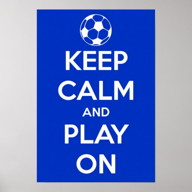 Keep Calm and Play On Soccer Poster (Front)