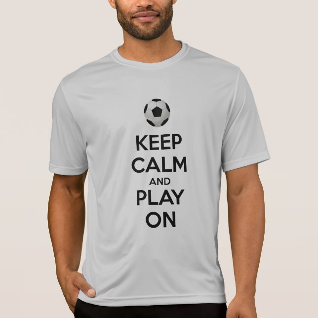 Keep Calm and Play On T-Shirt (Front)