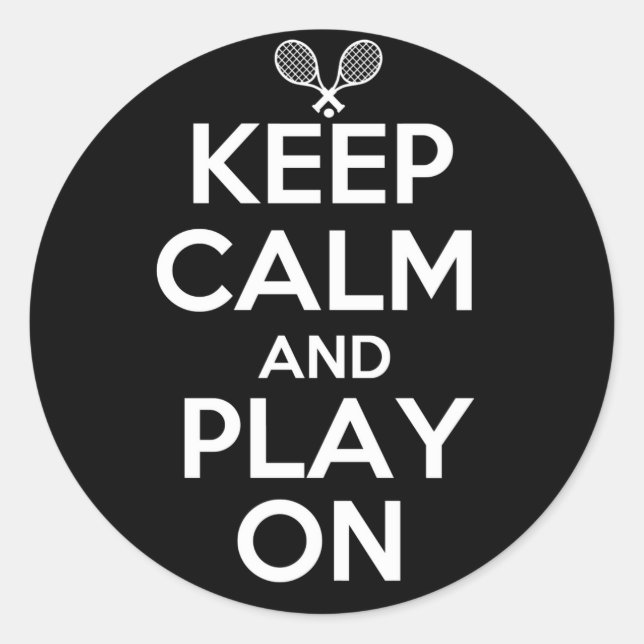 Keep Calm and Play On Tennis Classic Round Sticker (Front)