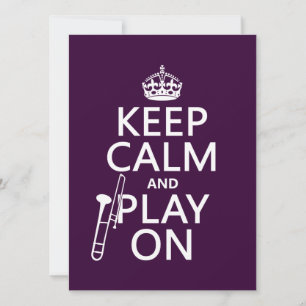 Keep Calm and Play On (Trombone)(any colour) Invitation
