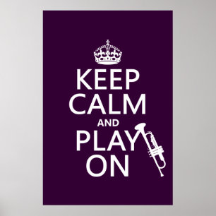Keep Calm and Play On (trumpet) (all colours) Poster