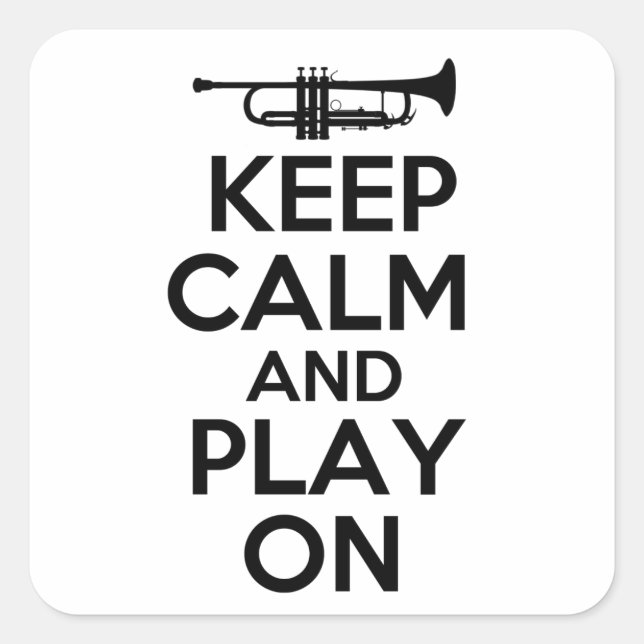 Keep Calm and Play On (Trumpet) Square Sticker (Front)