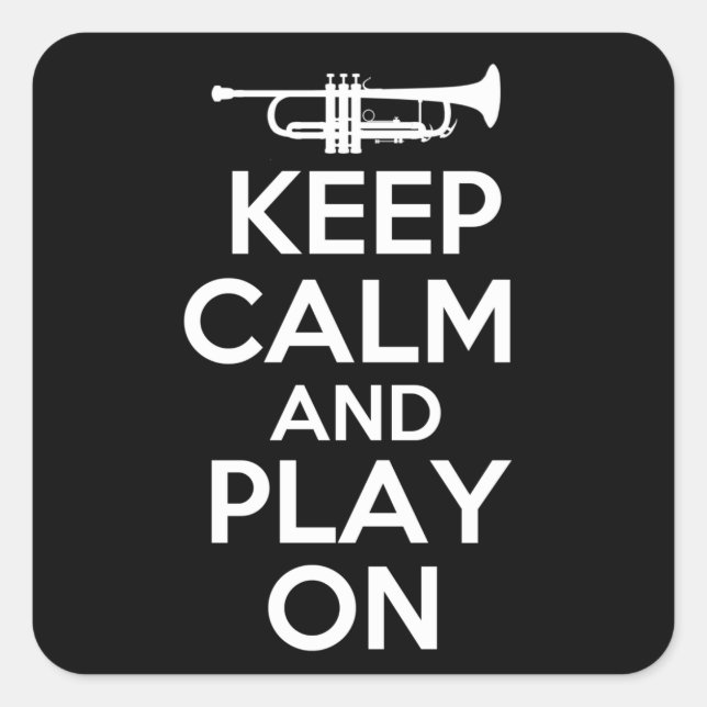 Keep Calm and Play On (Trumpet) Square Sticker (Front)