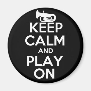Keep Calm and Play On Tuba Magnet