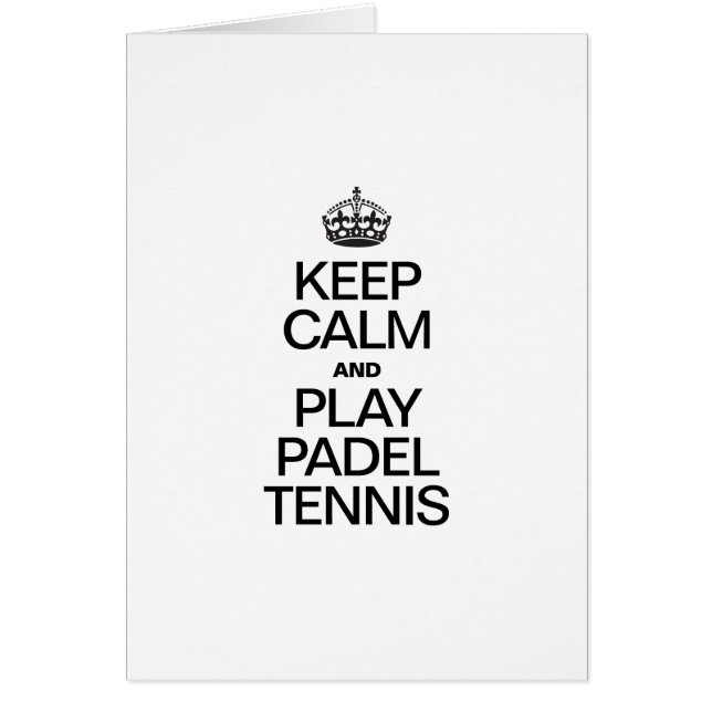KEEP CALM AND PLAY PADEL TENNIS (Front)