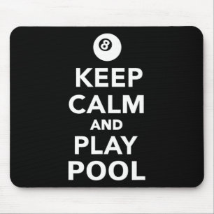 Keep Calm And Play Pool Billiards 1  Mouse Pad
