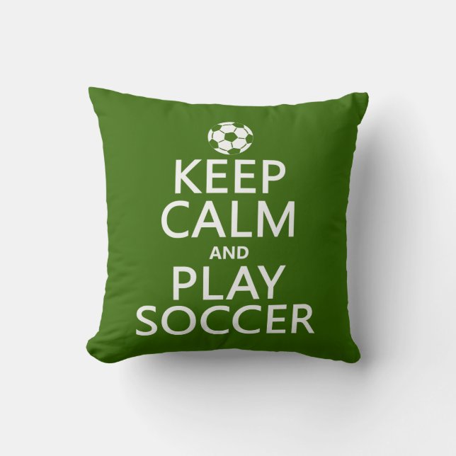 Keep Calm and Play Soccer (any colour) Cushion (Front)