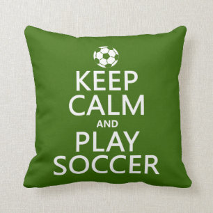 Keep Calm and Play Soccer (any colour) Cushion