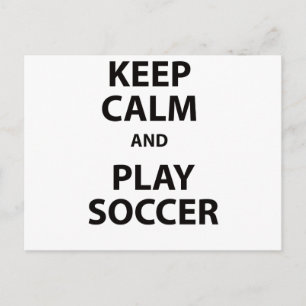 Keep Calm and Play Soccer Postcard